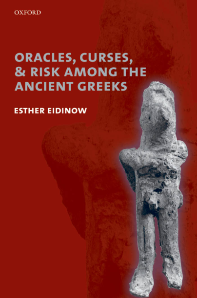 Esther Eidinow - Oracles, Curses, and Risk Among the Ancient Greeks cover