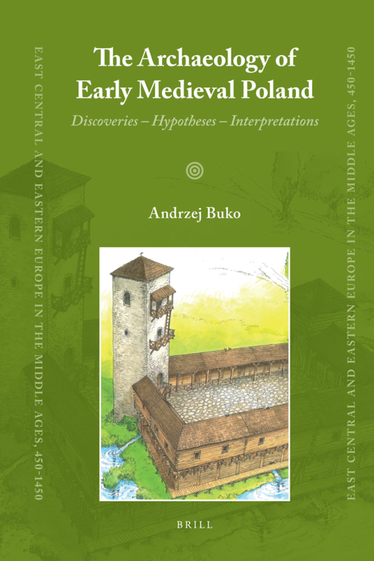 The Archaeology of Early Medieval Poland~Discoveries, Hypotheses, Interpretations cover