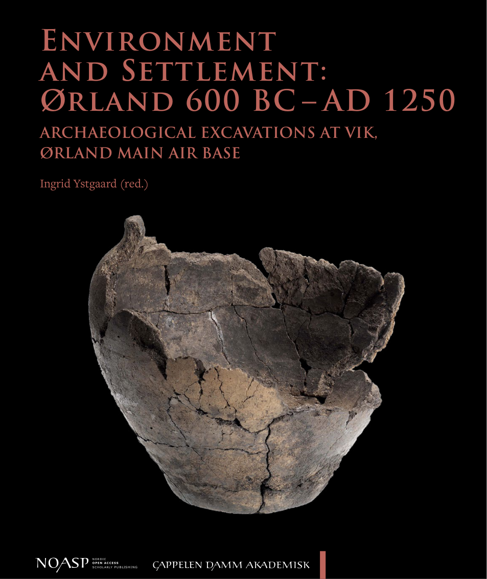 Ingrid Ystgaard - Environment and Settlement Ørland 600 BC - AD 1250. Archaeological Excavations at Vik, Ørland Main Air Base cover