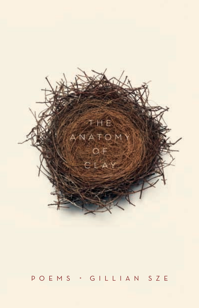 Gillian Sze - The Anatomy of Clay Poems cover
