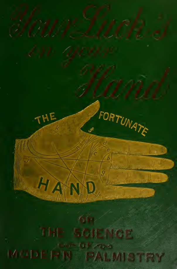 Your Luck's in Your Hand, or, the Science of Modern Palmistry - A R Craig (1890) cover
