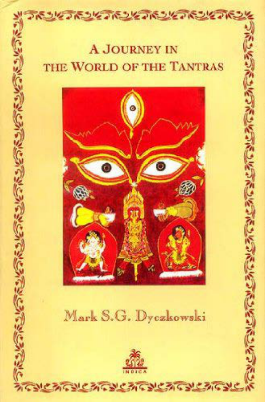 Mark S. G. Dyczkowski - A Journey In The World Of Tantras (2004) cover