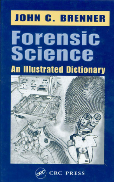 Forensic Science - An Illustrated Dictionary cover
