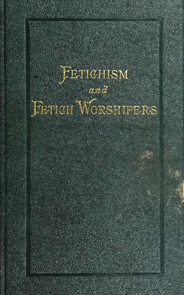 Fetichism & Fetich Worshipers - P Baudin (1885) cover