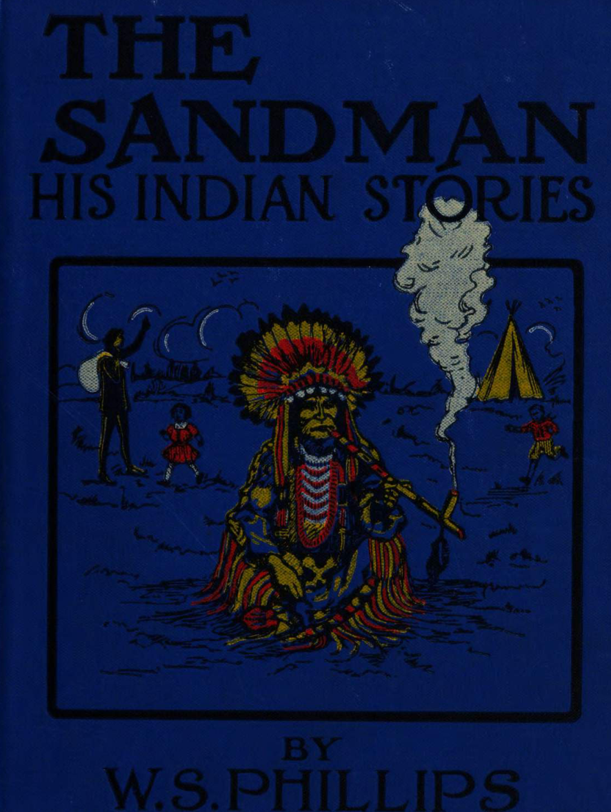 The Sandman, his Indian Stories - W S Phillips (1918) cover