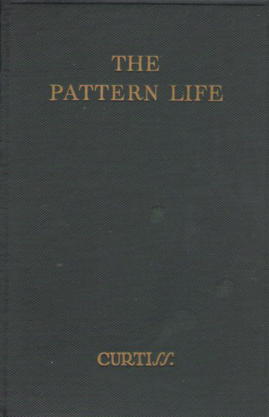 Frank Homer Curtiss - The Pattern Life (1943) cover