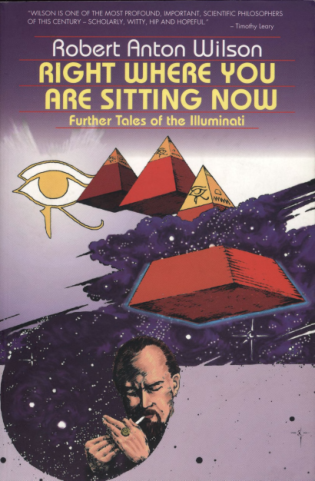 Robert Anton Wilson - Right Where You Are Sitting Now cover