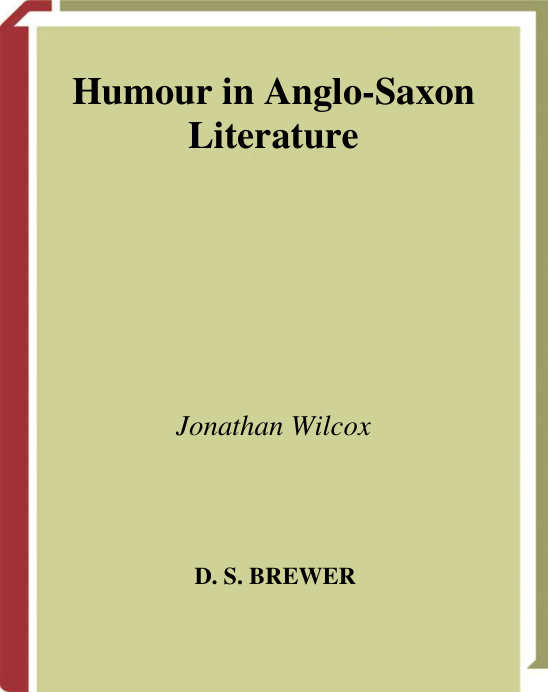 Jonathan Wilcox - Humour in Anglo-Saxon Literature (Retail) cover