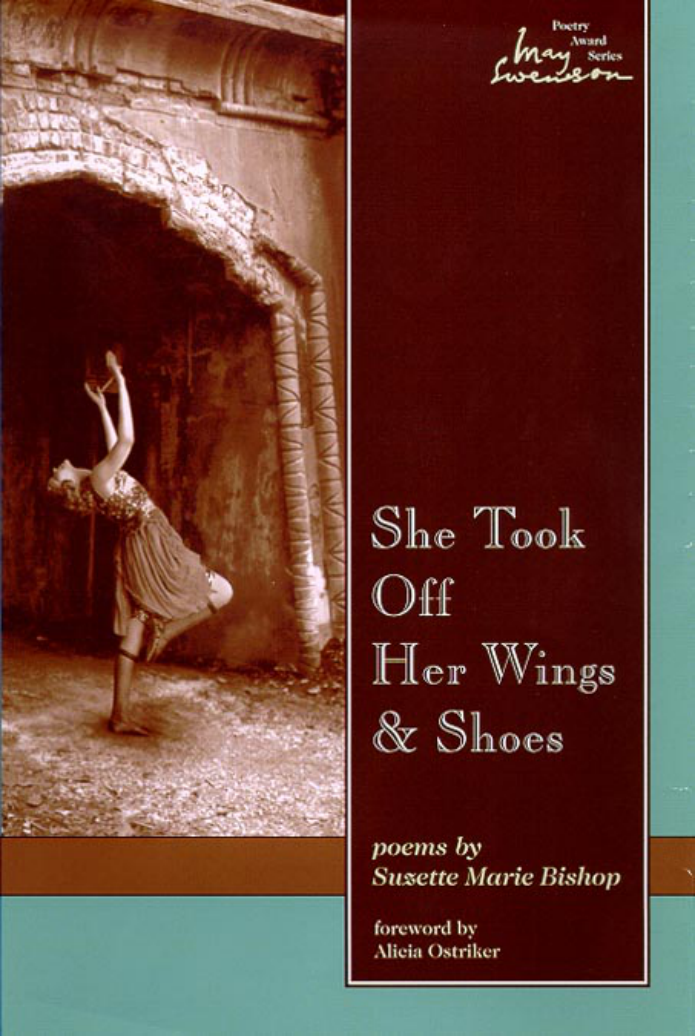 Suzette Marie Bishop - She Took Off Her Wings and Shoes Poems (May Swenson Poetry Award Series) cover