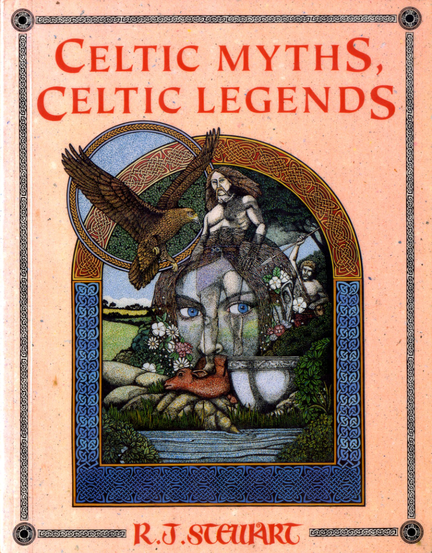 R. J. Stewart - Celtic Myths, Celtic Legends cover