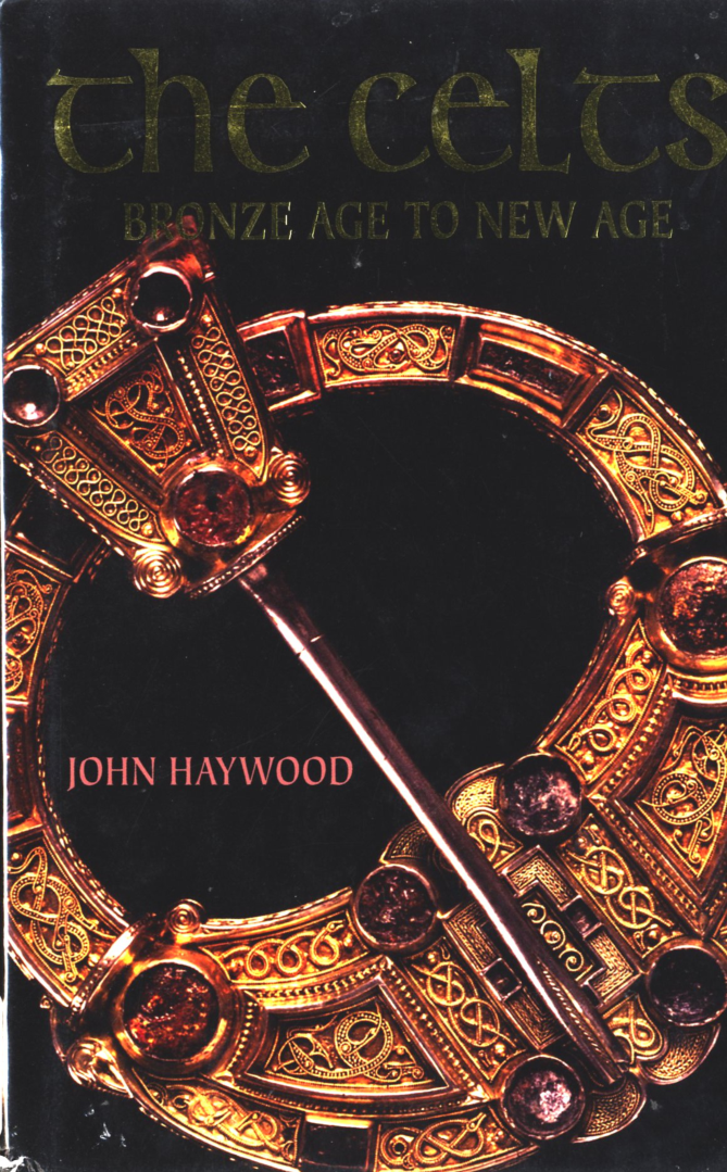 John Haywood - The Celts Bronze Age to New Age cover