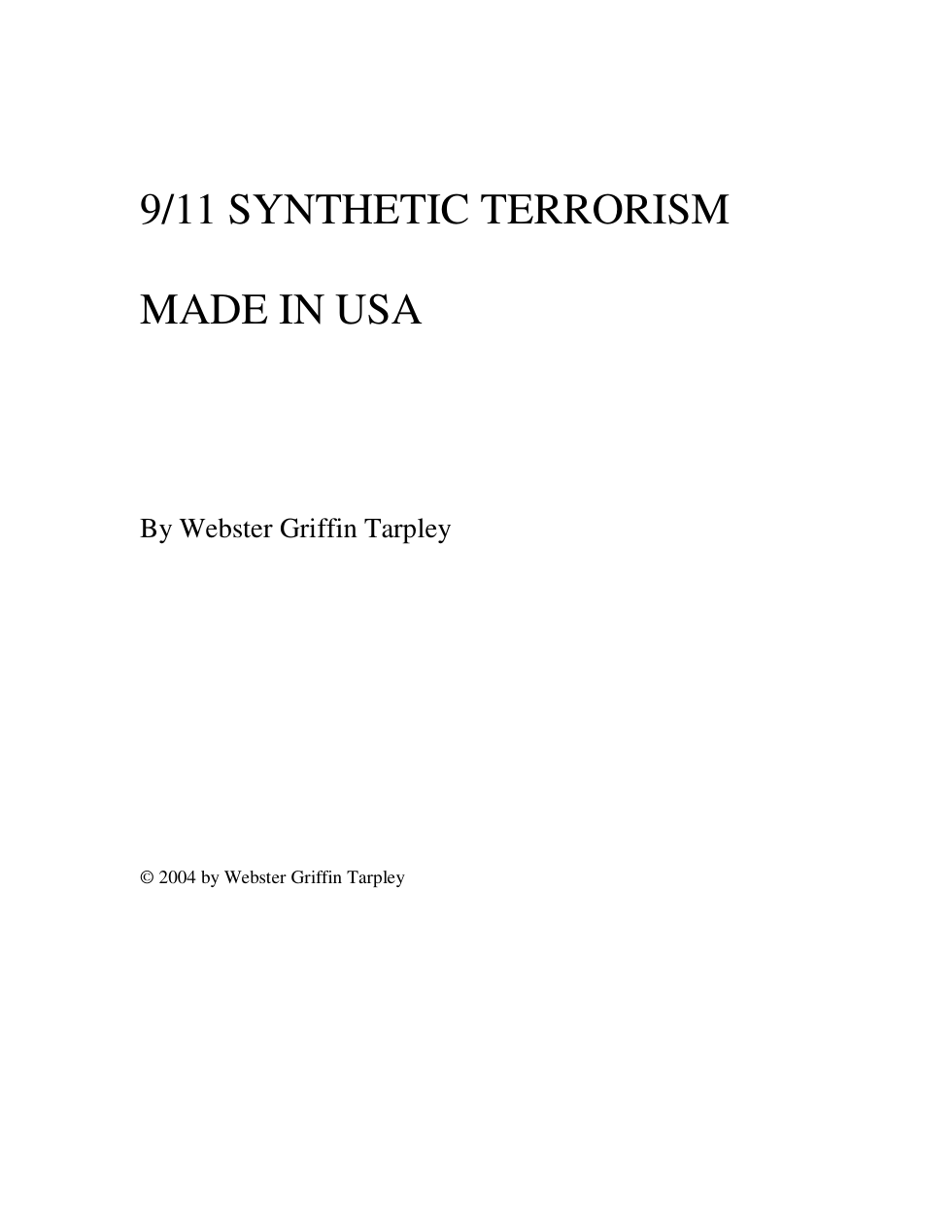 Webster Griffin Tarpley - 9-11 Synthetic Terrorism - Made in USA cover