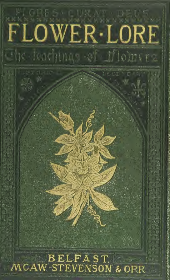 Flower Lore; the Teachings of Flowers, Historical, Legendary, Poetical & Symbolical - Miss Carruthers (1879) cover
