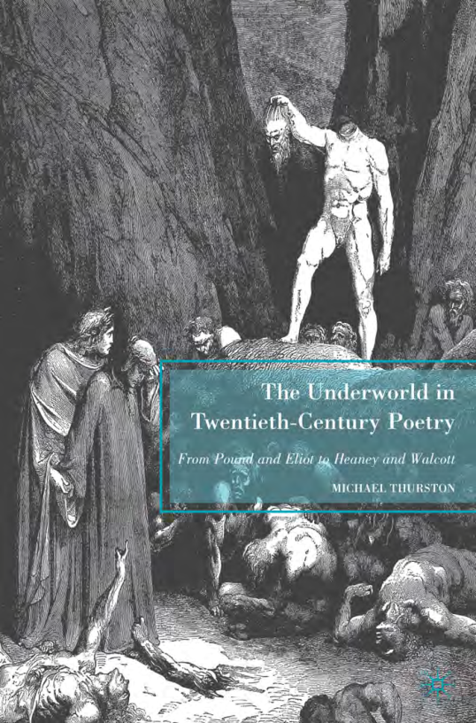 The Underworld in Twentieth-Century Poetry From Pound and Eliot to Heaney and Walcott cover