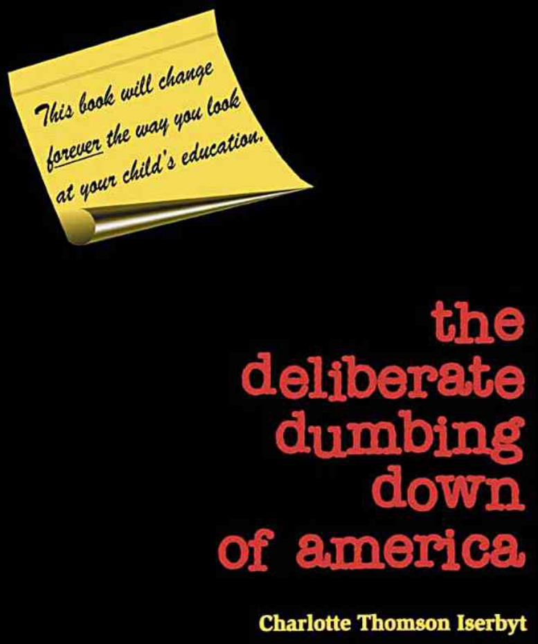 Deliberate Dumbing Down Of America cover
