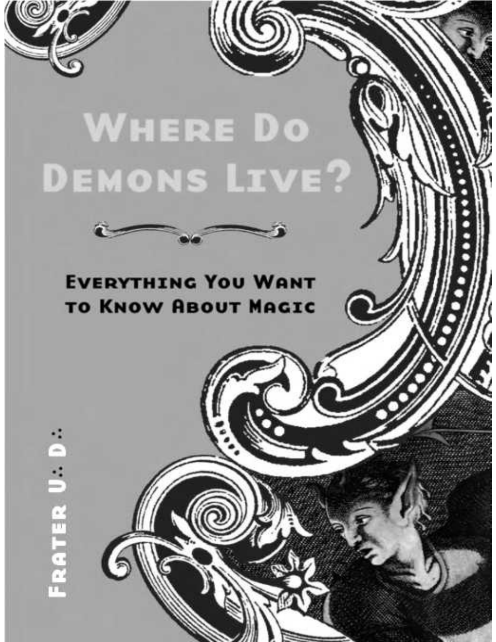 Where Do Demons Live Everything You Want to Know About Magic - Frater U. D cover