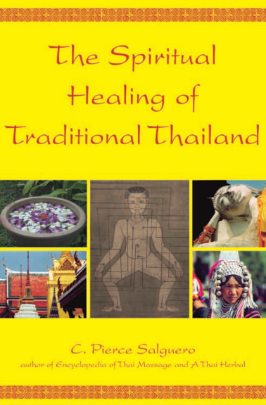C. Pierce Salguero - The Spiritual Healing of Traditional Thailand [1 eBook - PDF] cover