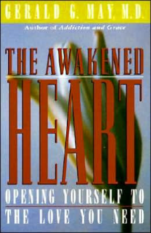 Gerald G. May - The Awakened Heart cover