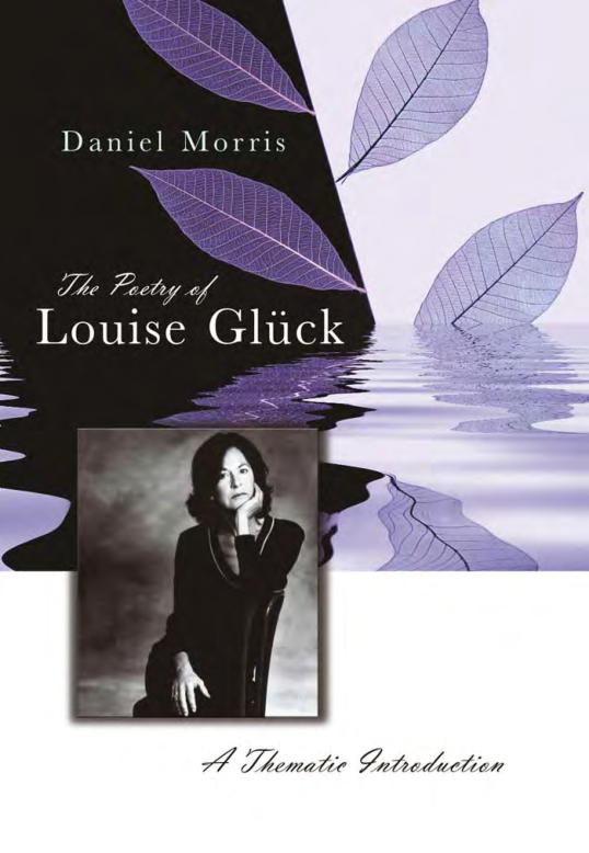 The Poetry of Louise Gluck - A Thematic Introduction cover