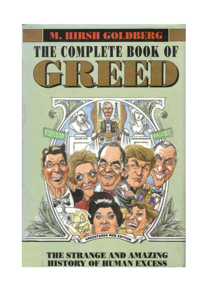 Goldberg, M. Hirsh - The Complete Book of Greed, The Strange and Amazing History of Human Excess (1994) cover