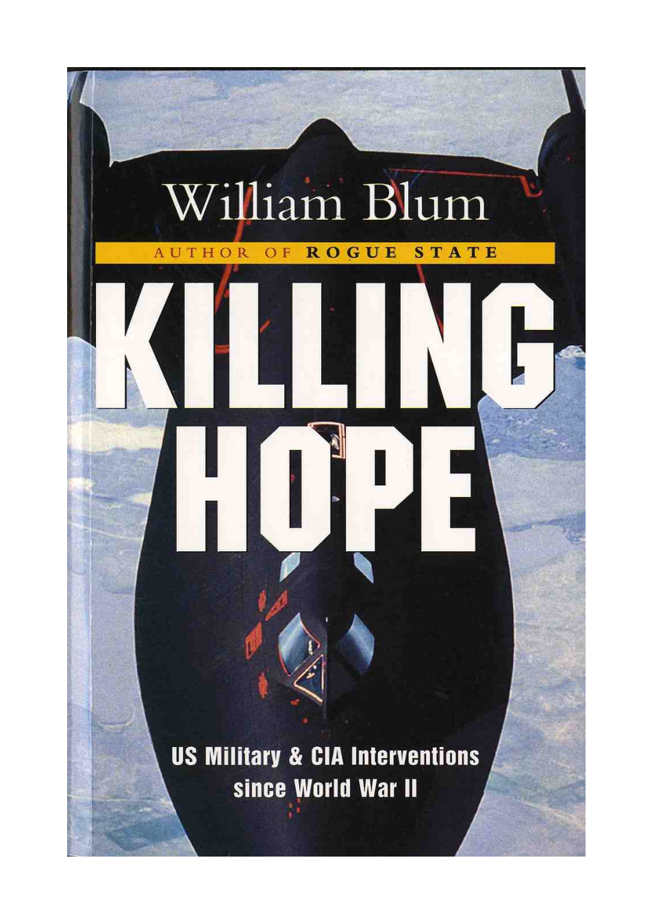 Blum, William - Killing Hope, US Military and CIA Interventions since World War II (2003) cover