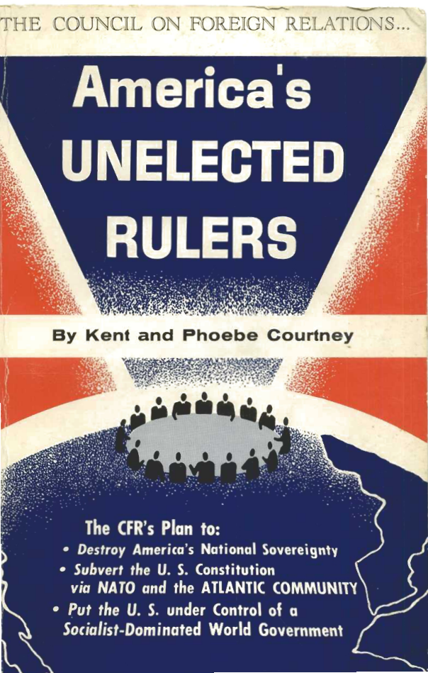 Courtney, Kent and Phoebe - America's Unelected Rulers, The Council on Foreign Relations (1962) cover