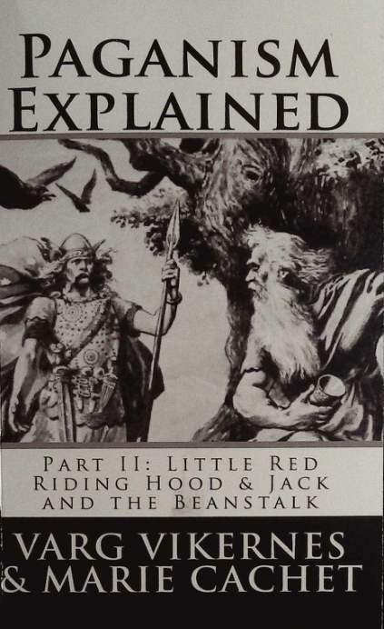 Varg Vikernes, Marie Cachet - Paganism Explained, Part II Little Red Riding Hood & Jack and the Beanstalk cover