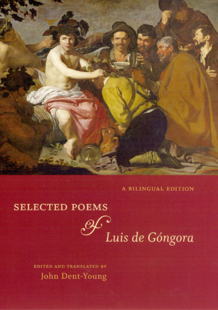 Luis de Gongora Selected Poems of Luis de Gongora A Bilingual Edition Spanish Edition 2007 cover