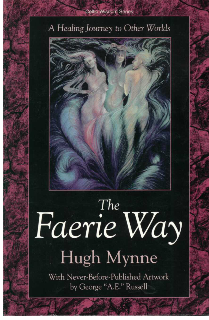 Hugh Mynne - The Faerie ~ Way A Healing Journey to Other Worlds (Llewellyn's Celtic Wisdom Series) cover