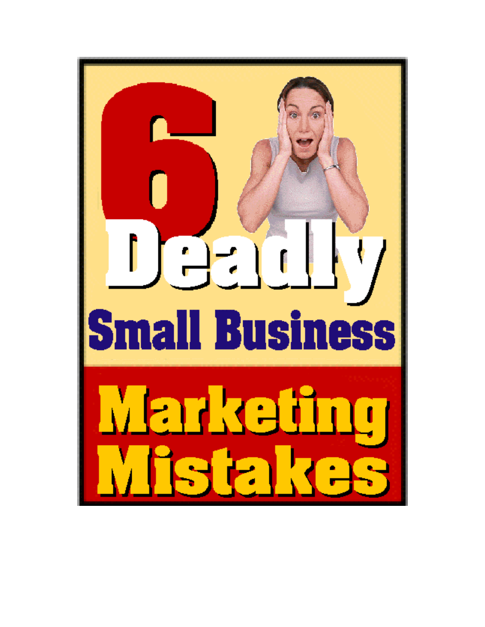David Frey - Business - Six Deadly Small Business Marketing Secrets cover