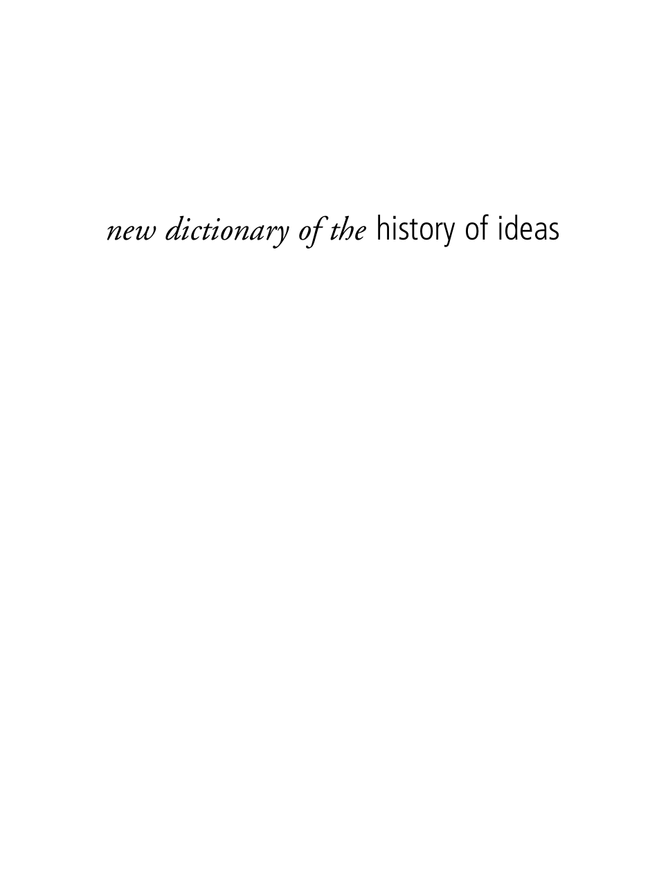 New Dictionary Of The History Of Ideas Vol 1 cover