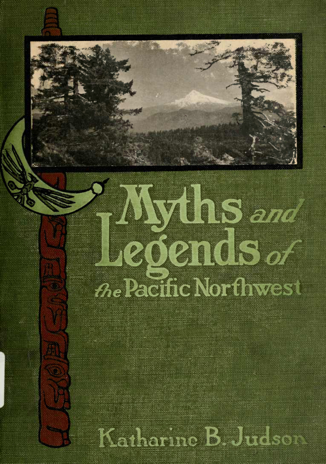 Myths & Legends Of The Pacific Northwest - K Judson cover