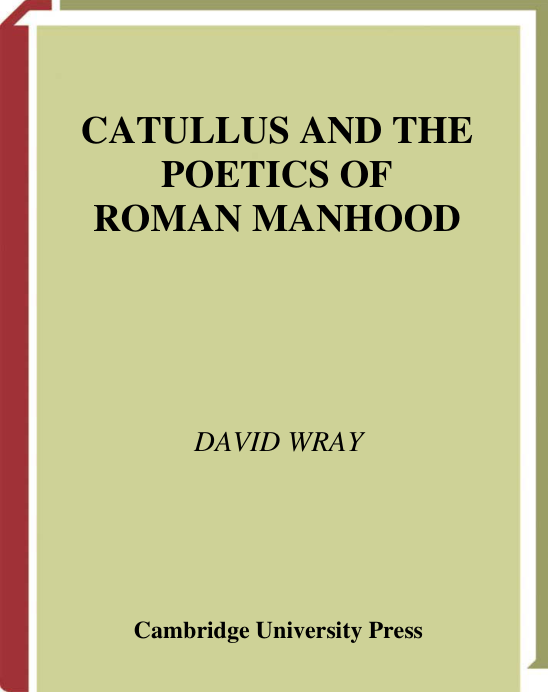 Catullus and the Poetics of Roman Manhood cover