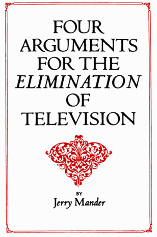 Mander, Jerry - Four Arguments for the Elimination of Television (1978) (no OCR) cover