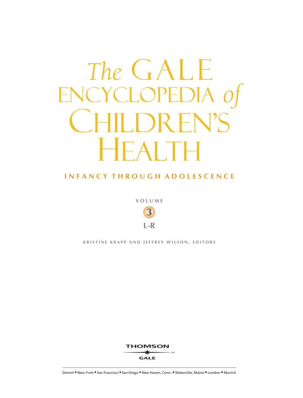 The Gale Encyclopedia of Children's Health Vol 3 (L-R) - K. Krapp, J. Wilson (2005) WW cover