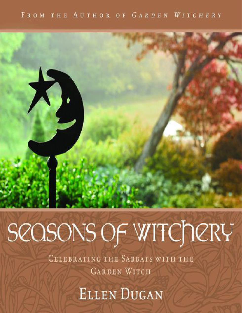 Ellen Dugan - Seasons of Witchery - Celebrating the Sabbats with the Garden Witch cover