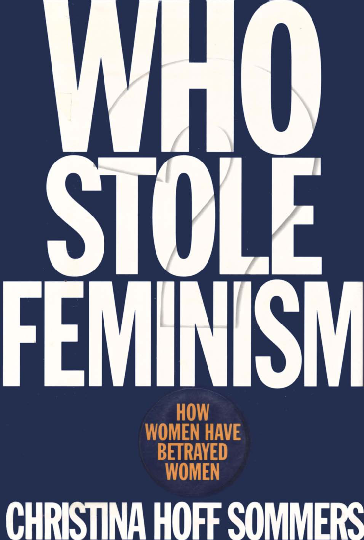 Christina Hoff Sommers - Who Stole Feminism - How Women Have Betrayed Women cover