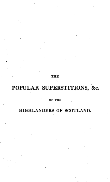 Popular Superstitions Of The Highlanders.. - W Stewart cover