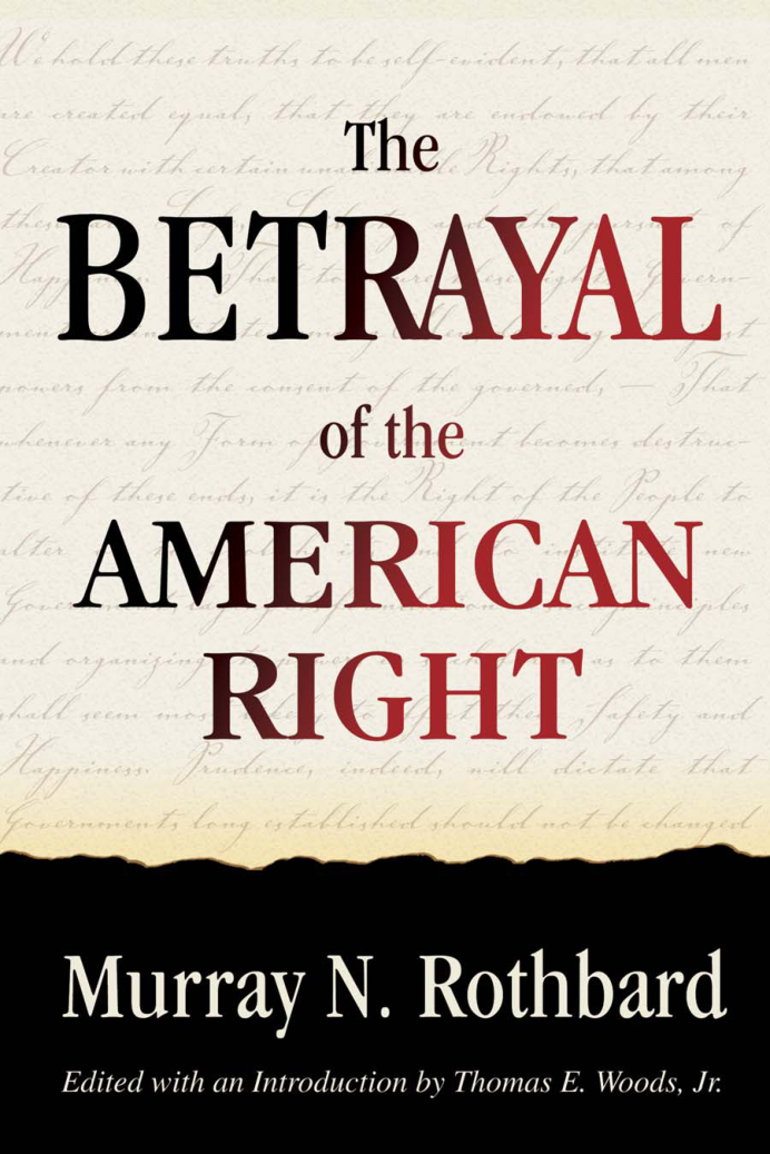 Murray Rothbard - Betrayal Of The American Right cover