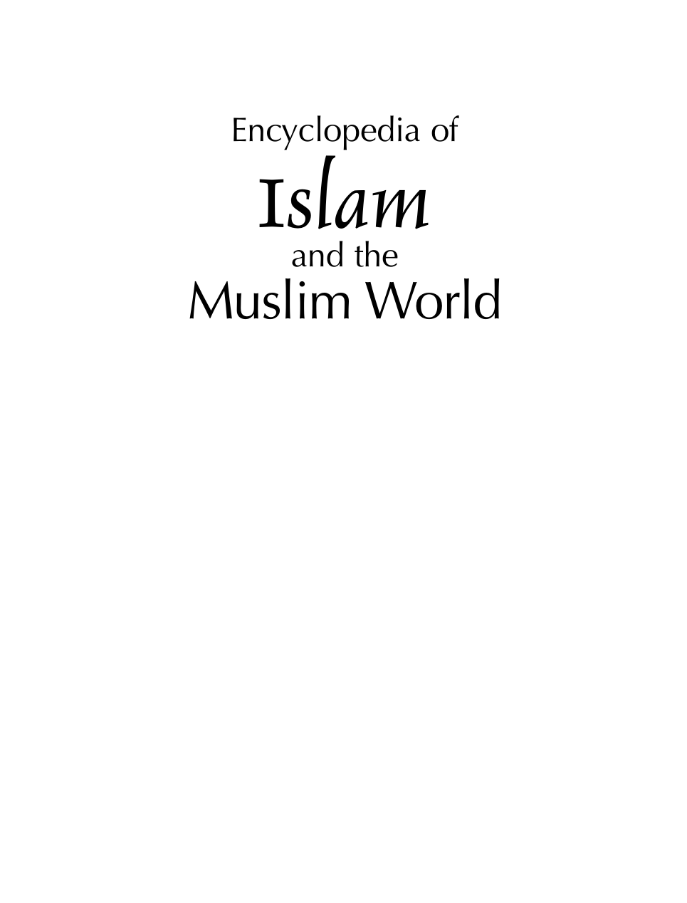 MacMillan Encyclopedia of Islam and the Muslim World cover