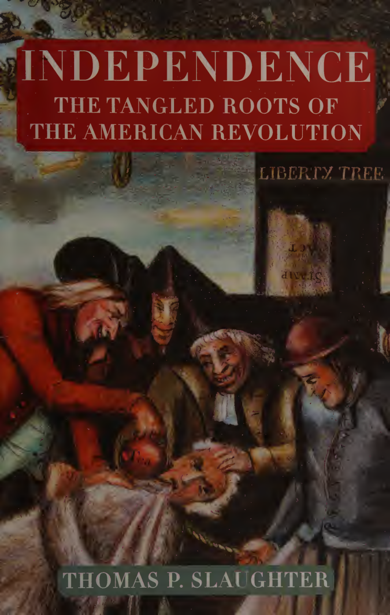 Independence - The Tangled Roots Of The American Revolution cover