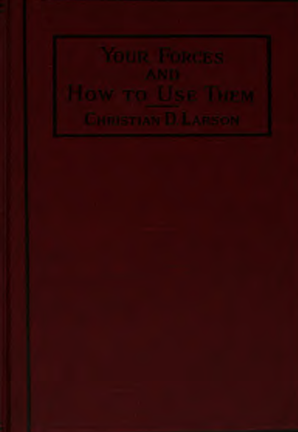 Your Forces & How to Use Them - C D Larson (1912) cover