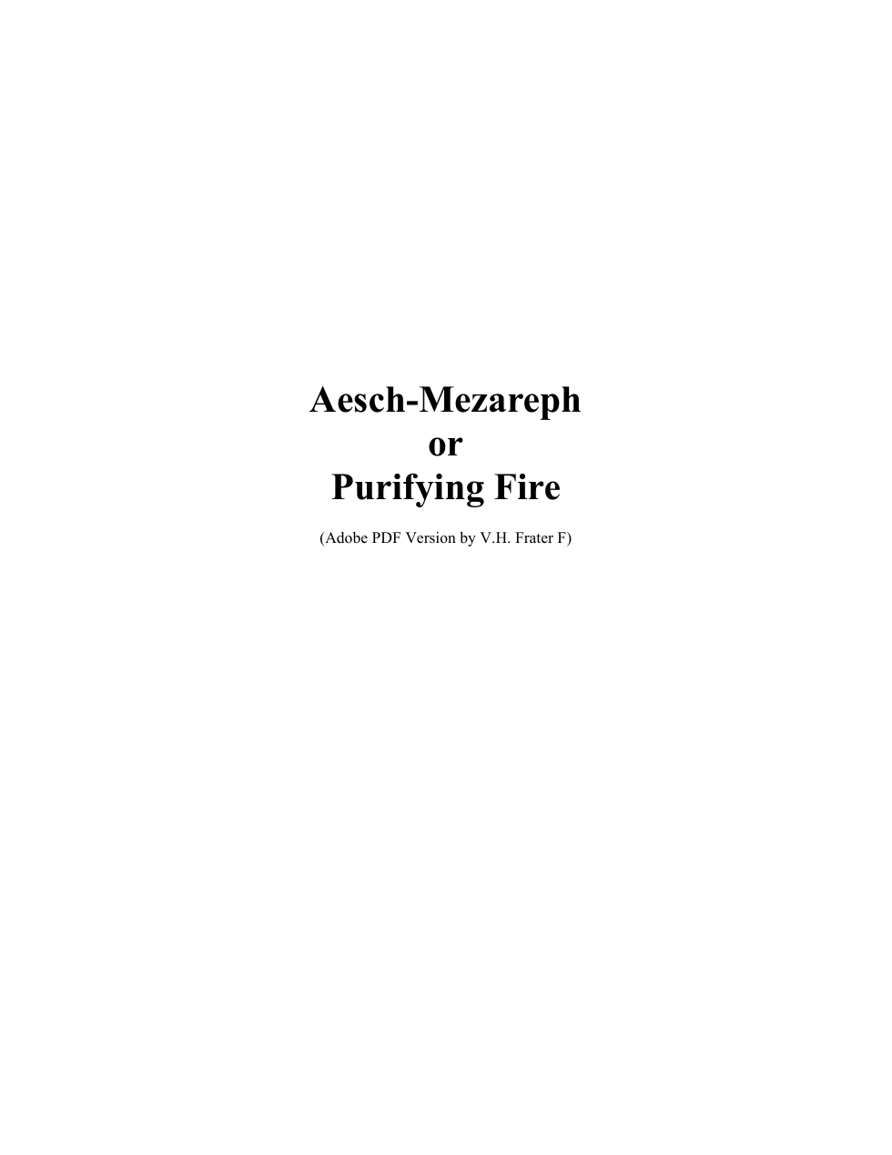 Aesch-Mexareph or Purifying Fire by V.H. Frater F cover