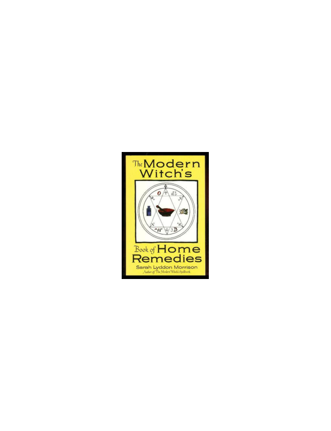 The Modern Witch's Book of Home Remedies - Sarah Lyddon Morrison cover