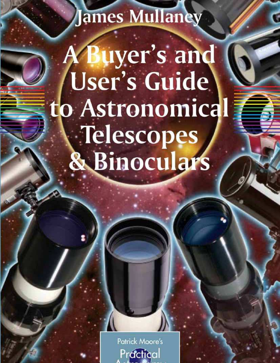 A Buyers and Users Guide to Astronomical Telescopes and Binoculars cover
