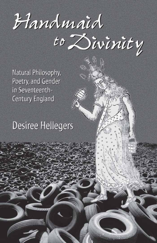 Handmaid to Divinity - Natural Philosophy, Poetry, and Gender in Seventeenth-Century England cover