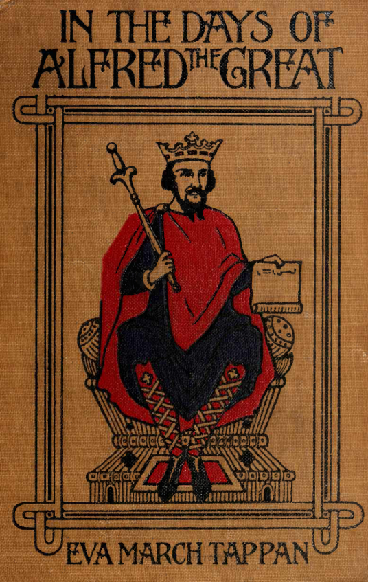 Eva March Tappan - In the days of Alfred the Great cover
