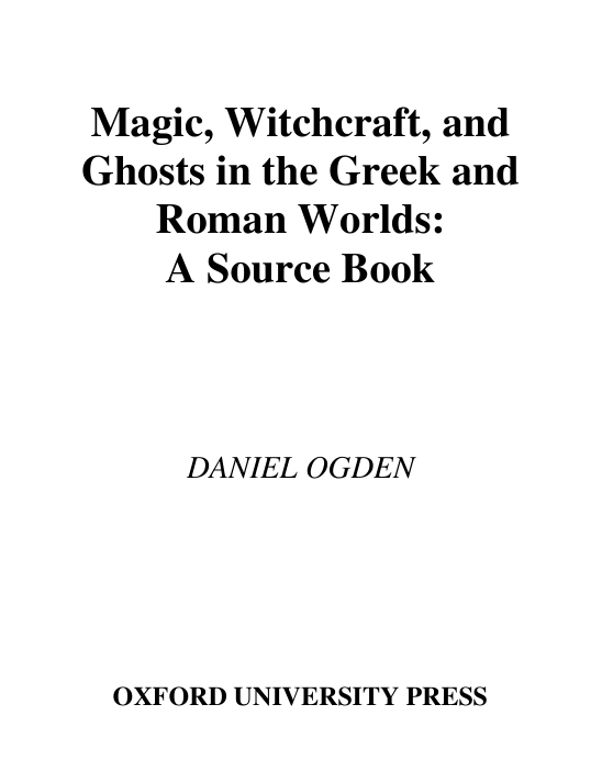 Daniel Ogden - Magic, Witchcraft and Ghosts in the Greek and Roman Worlds, A Source Book cover