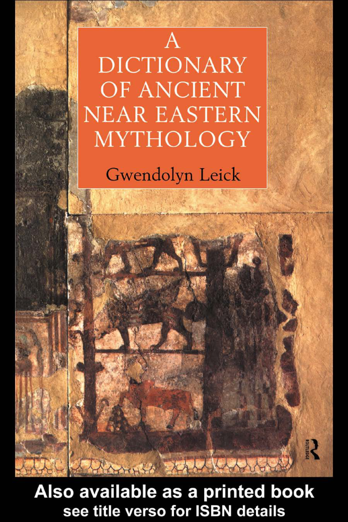 A Dictionary of Ancient Near Eastern Mythology 1st Edition cover