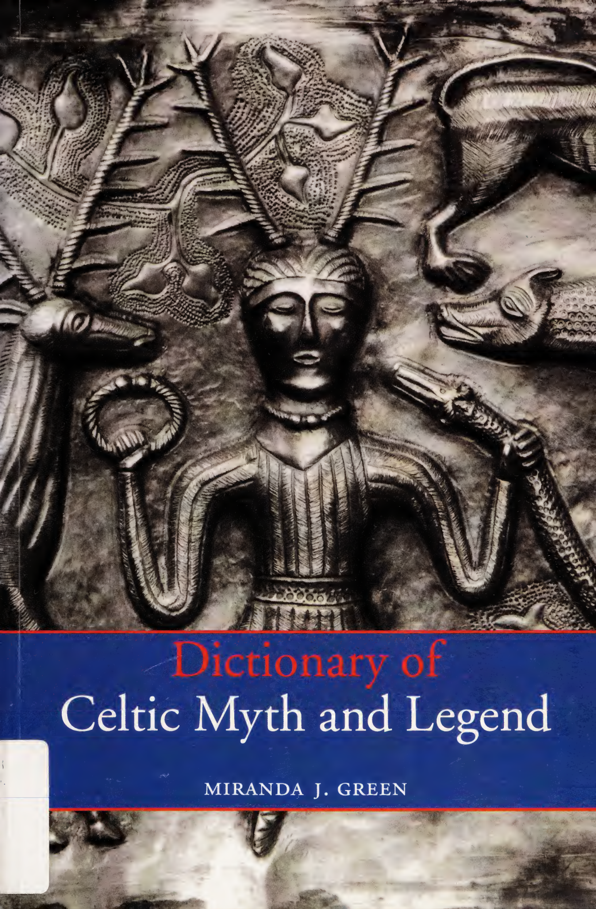 Miranda Jane Aldhouse-Green - Dictionary of Celtic Myth and Legend (2) cover